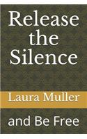 Release the Silence