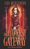 The Darkest Gateway