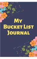My Bucket List Journal: A Creative and Inspirational Journal for Ideas and Adventures, Unique gift for girls and boys.