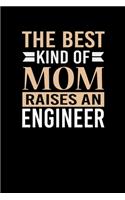 The Best Kind Of Mom Raises A Engineer