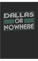 Dallas or nowhere