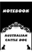 Australian Cattle Dog Notebook: Black and White notebook, Decorative Journal for Australian Cattle Dog Lover: Notebook /Journal Gift, Black and White,100 pages, 6x9, Soft cover, Ma