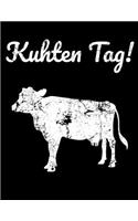 Kuhten Tag!: A4 Jahreskalender 2020 Kalender Notizbuch mit einer Kuh für einen Landwirt oder Milchbauer in der Landwirtschaft als Geschenk