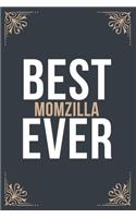 Best Momzilla Ever: 6''x9'' Momzilla Lined Writing Notebook Journal, 120 Pages, Best Novelty Birthday Santa Christmas Gift For Friends, Parents, Boss, Coworkers.