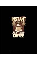 Instant Cat Mom Just Add Coffee