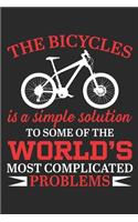 The bicycles is a simple solution to some of the word's most complicated problems