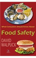 What Consumers Should Know about Food Safety