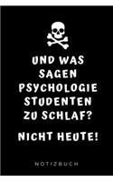 Und Was Sagen Psychologie Studenten Zu Schlaf? Nicht Heute!