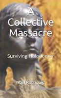 A Collective Massacre