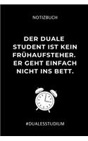 Notizbuch Der Duale Student Ist Kein Frühaufsteher. Er Geht Einfach Nicht Ins Bett.