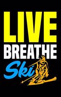 Live Breathe Ski: Blank Lined Journal For Skiers, Black Cover
