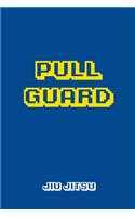 Pull Guard Jiu jitsu