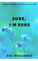 Sure, I'm sure