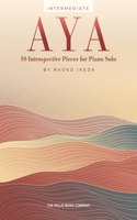 Aya: 10 Introspective Pieces for Intermediate Piano Solo