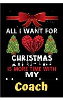 All I want for Christmas is more time with my Coach