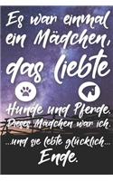Es war einmal ein Mädchen, das liebte Hunde und Pferde. Dieses Mädchen war ich. Und sie lebte glücklich. Ende: Jahres-Kalender für das Jahr 2020 Terminplaner für Pferde Reiter Organizer