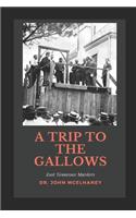 A Trip To the Gallows