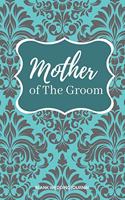 Mother of The Groom Small Size Blank Journal-Wedding Planner&To-Do List-5.5"x8.5" 120 pages Book 5: Notebook for Planning Scheduling Organizing- Writing Wedding Notes Thoughts Ideas Reminders-Gift for Bride-to-Be Engagement Gift Bridal Party