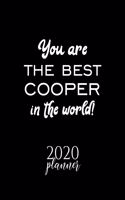 You Are The Best Cooper In The World! 2020 Planner: Nice 2020 Calendar for Cooper - Christmas Gift Idea for Cooper - Cooper Journal for 2020 - 120 pages 8.5x11 inches