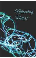 Networking nutter! A5 Networking / meeting notebook