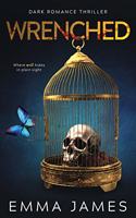 Wrenched: Dark Romance Thriller