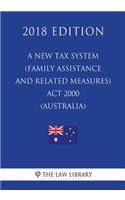 New Tax System (Family Assistance and Related Measures) Act 2000 (Australia) (2018 Edition)