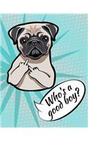 Who's A Good Boy?