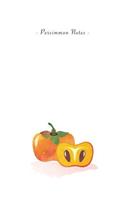 Persimmon Notes