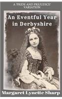 Eventful Year in Derbyshire