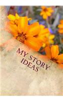 My Story Ideas: Writing Journal