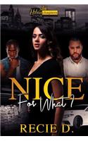Nice for What?
