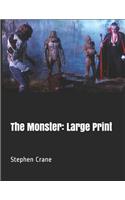 The Monster: Large Print