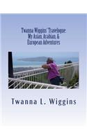 Twanna Wiggins' Travelogue
