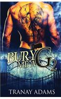 Bury Me A G 2