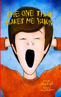 The One That Makes Me Yawn