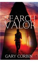 In Search of Valor