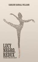 Lucy Negro, Redux