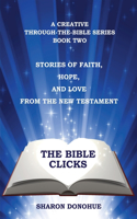 Bible Clicks, A Creative Through-the-Bible Series, Book Two