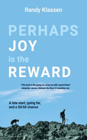 Perhaps Joy is the Reward