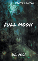 Full Moon: (2 Scratch & Scream)