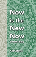 Now is the New Now