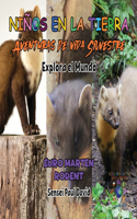 Niños en la Tierra - Aventuras de vida Silvestre - Explora el Mundo Euro Marten Rodent