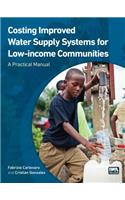 Costing Improved Water Supply Systems for Low-income Communities: A Practical Manual