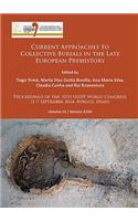 Current Approaches to Collective Burials in the Late European Prehistory