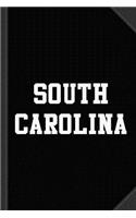 South Carolina Journal Notebook: Blank Lined Ruled for Writing 6x9 120 Pages