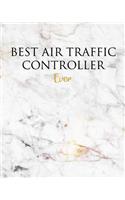 Best Air Traffic Controller Ever: A Journal for Modern Living