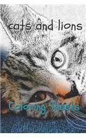 Cat and Lion Coloring Sheets: 30 Cat and Lion Drawings, Coloring Sheets Adults Relaxation, Coloring Book for Kids, for Girls, Volume 2