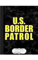 U.S. Border Patrol Composition Notebook