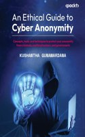 Ethical Guide to Cyber Anonymity