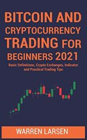 Bitcoin and Cryptocurrency Trading for Beginners 2021